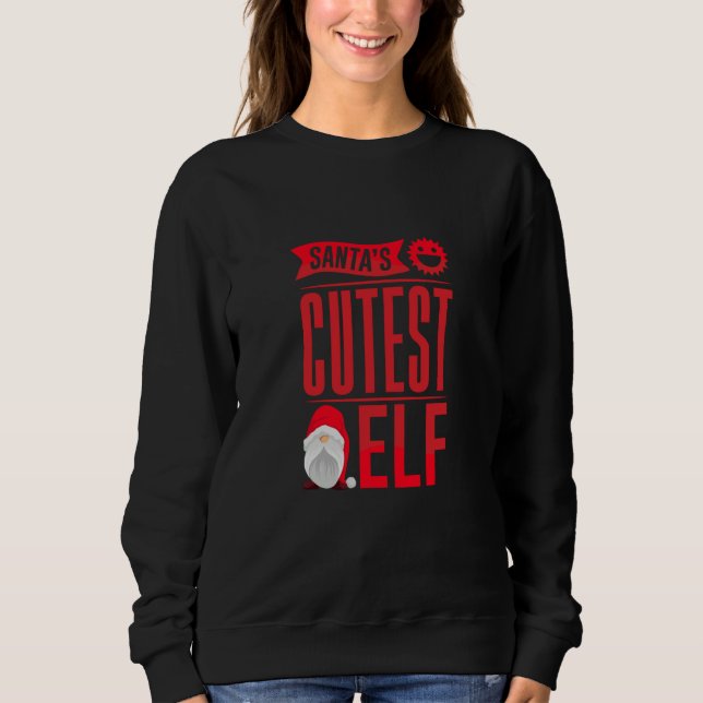 Christmas Santa's Cutest Elf Sweatshirt (Front)