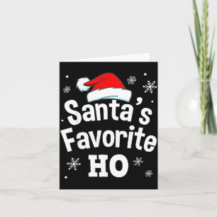 Christmas Santa's Favorite Ho Shirt, Adult Naughty Card