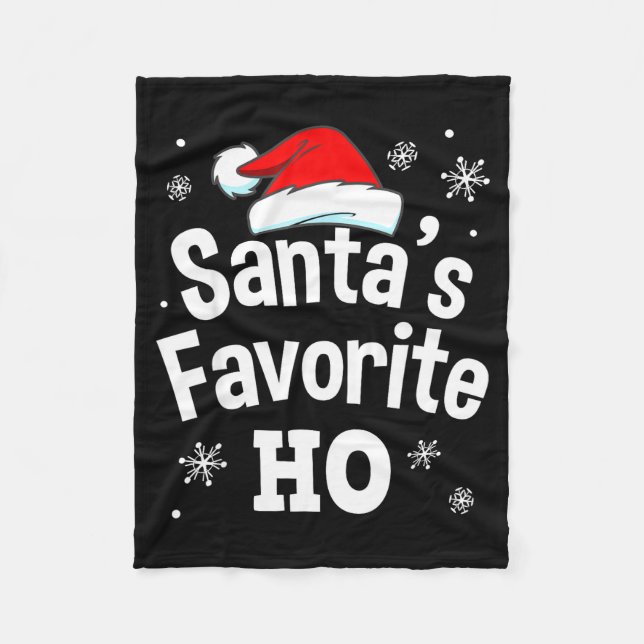 Christmas Santa's Favorite Ho Shirt, Adult Naughty Fleece Blanket (Front)