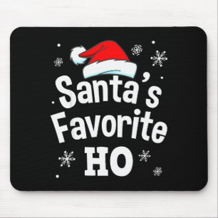 Christmas Santa's Favorite Ho Shirt, Adult Naughty Mouse Pad