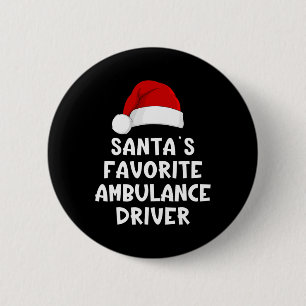 Christmas Santa's Favourite Ambulance Driver Funny 6 Cm Round Badge