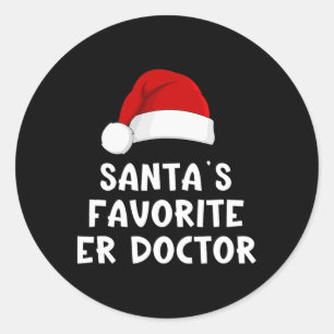 Christmas Santa's Favourite Er Doctor Funny Xmas P Classic Round Sticker