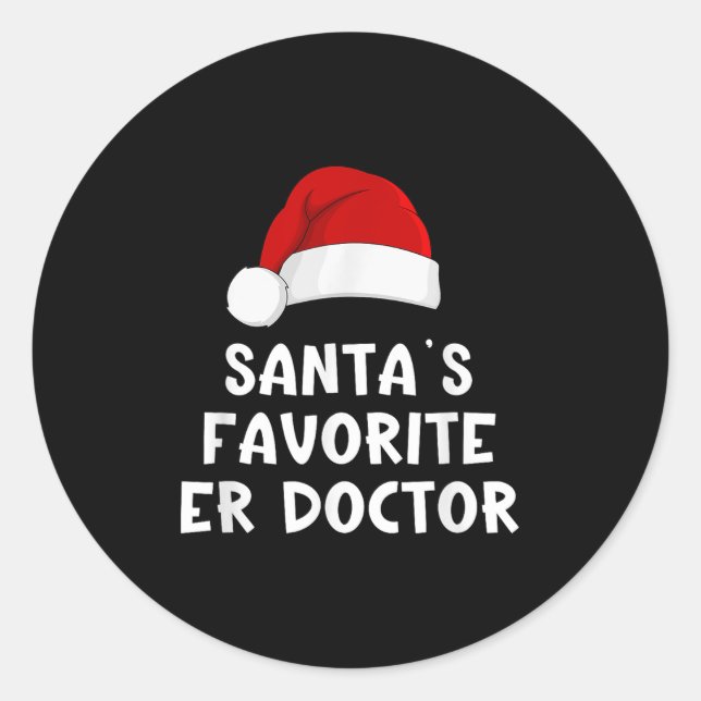 Christmas Santa's Favourite Er Doctor Funny Xmas P Classic Round Sticker (Front)