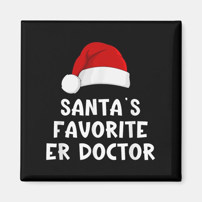 Christmas Santa's Favourite Er Doctor Funny Xmas P Magnet (Front)