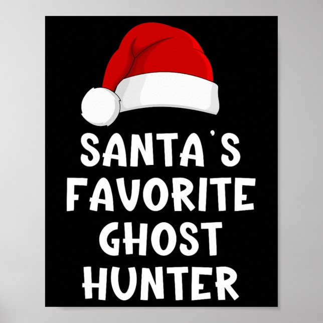 Christmas Santa's Favourite Ghost Hunter Funny Xma Poster (Front)