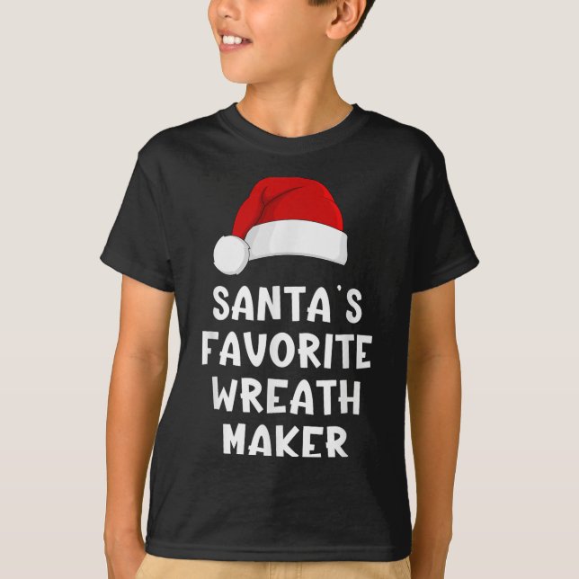 Christmas Santa's Favourite Wreath Maker Funny Xma T-Shirt (Front)