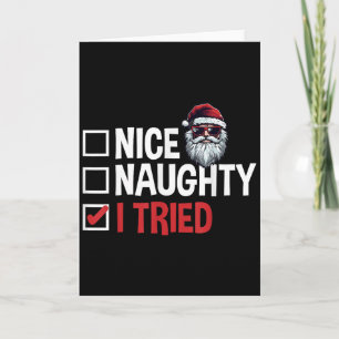 Christmas Santa's Naughty Or Nice List I Tried Card