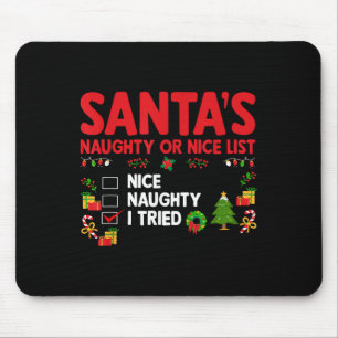 Christmas Santa's Naughty Or Nice List I Tried Mouse Pad