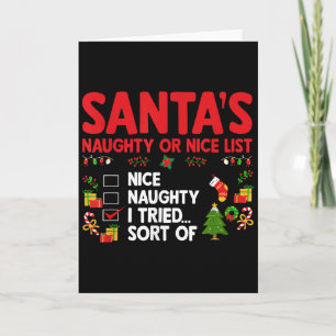 Christmas Santa's Naughty Or Nice List I Tried Sor Card