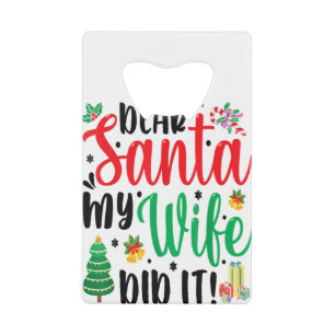 Christmas Saying Pun Dear Santa My Husband Did It