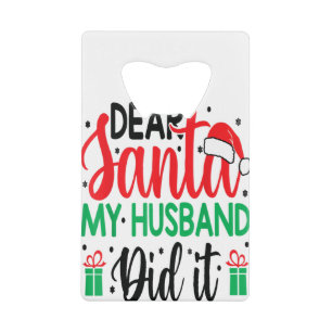 Christmas Saying Pun Dear Santa My Wife Did It