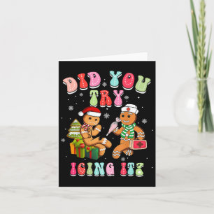 Christmas School Nurse Xmas Did You Try Icing It G Card