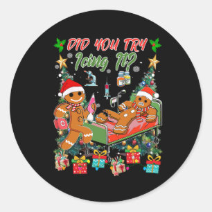 Christmas School Nurse Xmas Did You Try Icing It G Classic Round Sticker