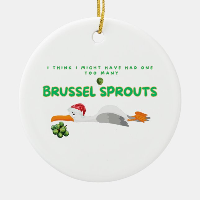 Christmas Seagull - Too Many Brussel Sprouts Ceramic Ornament (Front)