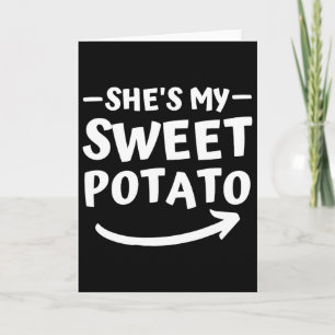 Christmas She's My Sweet Potato I Yam Matching Tha Card