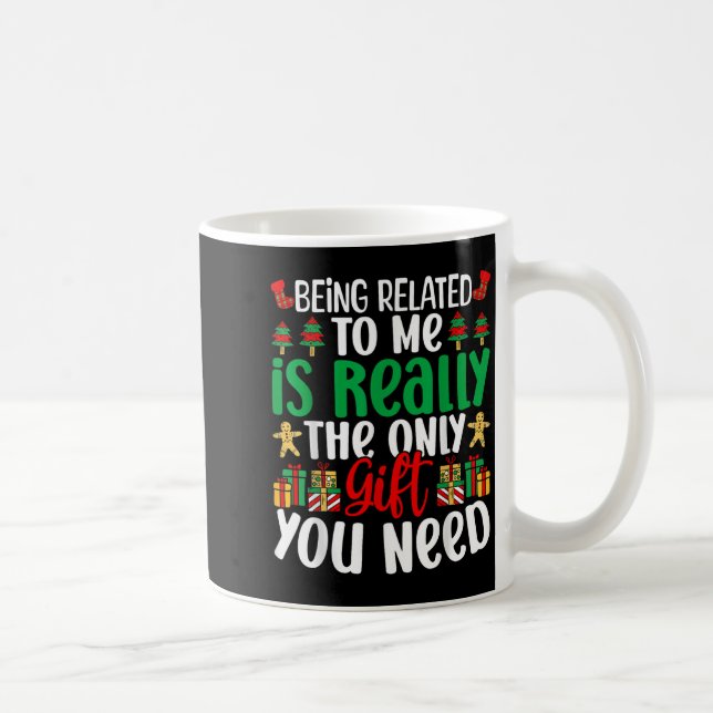 Christmas Shirt Being Related To Me Xmas Tee Funny Coffee Mug (Right)