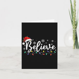 Christmas Shirt - Believe Santa Claus Believe Chri Card