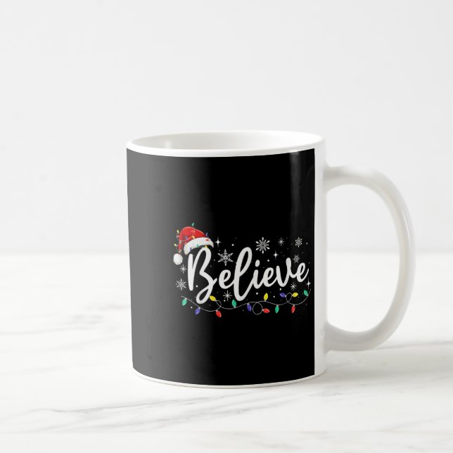 Christmas Shirt - Believe Santa Claus Believe Chri Coffee Mug (Right)