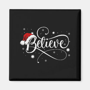 Christmas Shirt - Believe Santa Claus Believe Chri Magnet