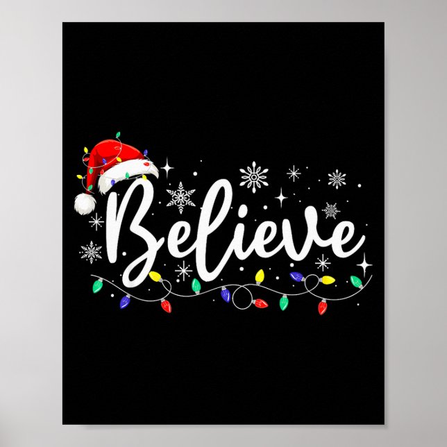 Christmas Shirt - Believe Santa Claus Believe Chri Poster (Front)