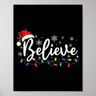 Christmas Shirt - Believe Santa Claus Believe Chri Poster