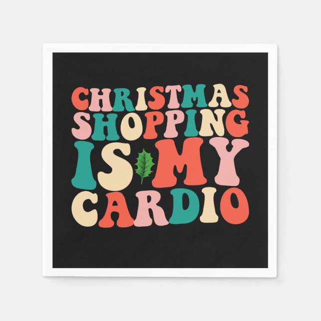 Christmas Shopping Is My Cardio Holiday Napkin (Front)