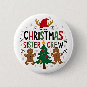 Christmas Sister Crew Festive Gingerbread Friends 6 Cm Round Badge