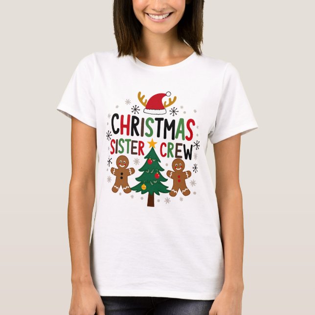 Christmas Sister Crew Festive Gingerbread Friends  T-Shirt (Front)