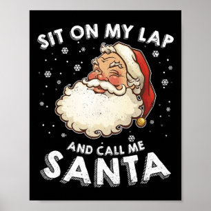 Christmas Sit On My Lap And Call Me Naughty Santa Poster