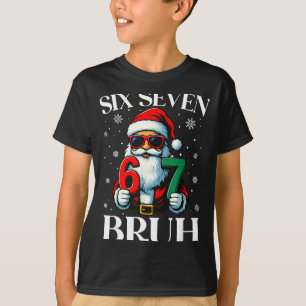 Christmas Six Seven Bruh Meme 6 7 Slang Cool Santa T-Shirt
