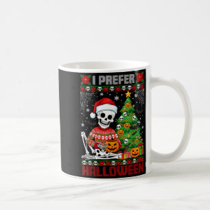 Christmas Skeleton I Prefer Halloween Ugly Xmas Gr Coffee Mug