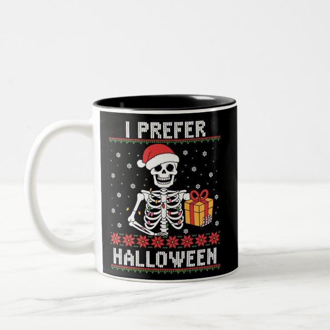 Christmas Skeleton I Prefer Halloween Ugly Xmas  Two-Tone Coffee Mug (Left)