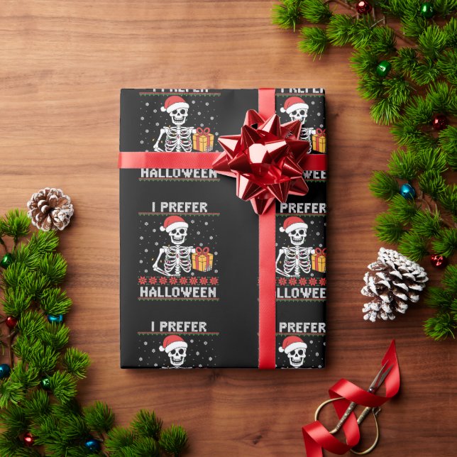 Christmas Skeleton I Prefer Halloween Ugly Xmas  Wrapping Paper (Holiday Gift)