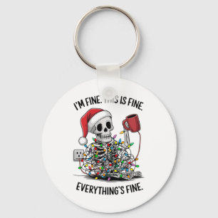 Christmas Skeleton It's Fine I'm Fine Everything I Key Ring