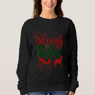 Christmas Sleigh Rides Sweatshirt