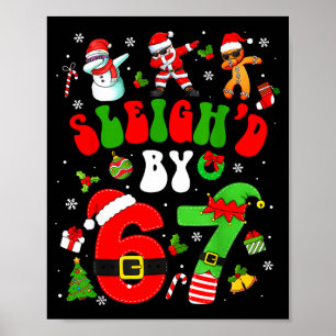 Christmas Sleigh'd By 67 Funny Six Seven Meme 6 7  Poster