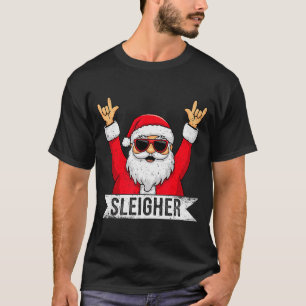 Christmas Sleigher Santa Rock Xmas Rocker Men Wome T-Shirt