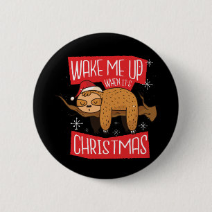 Christmas Sloth Saying Gift For Sloths Lover 6 Cm Round Badge