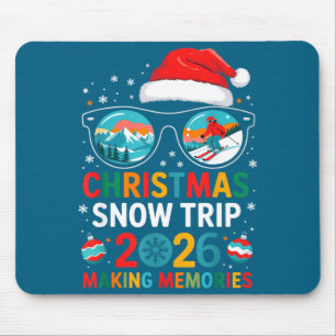Christmas Snow Trips 2026 Men Women Kids Family Ma Mouse Pad