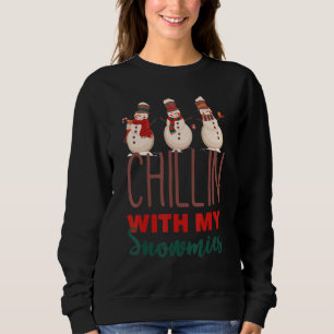 Christmas Snowman Chillin With My Snowmies Sweatshirt