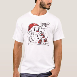 Christmas Snowman Everything Is Fine Melting Funny T-Shirt