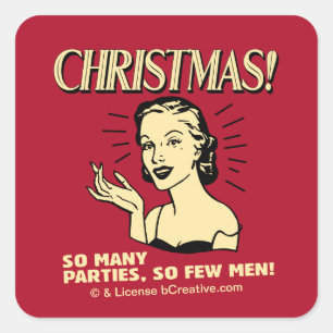 Christmas: So Many Parties, So Few Men Square Sticker