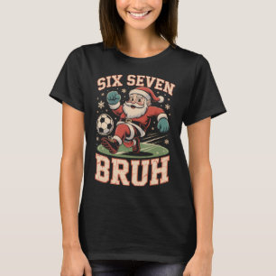 Christmas Soccer Santa Funny 67 Meme Bruh Xmas Paj T-Shirt