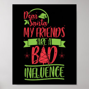 Christmas Sorry Santa My Friends Are A Bad Poster