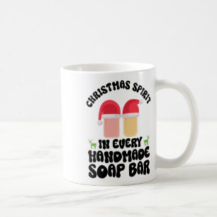 Christmas Spirit In Every Handmade Soap R - Soap M Coffee Mug