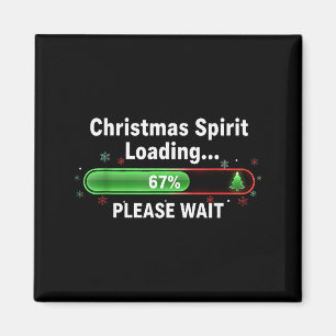 Christmas Spirit Loading 67 Percent Funny Tee Magnet