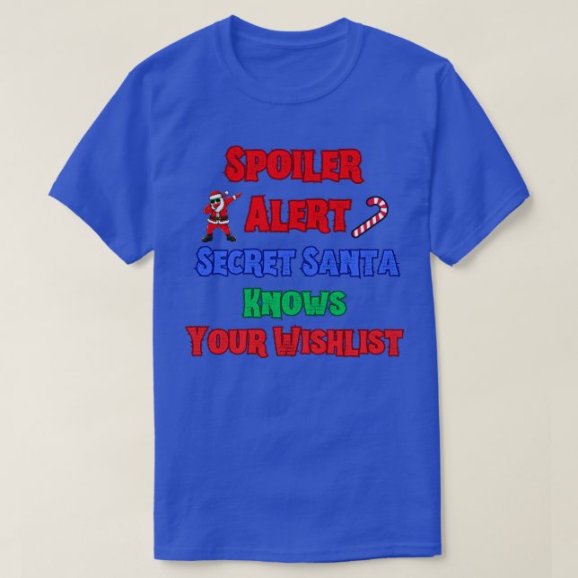 Christmas Spoiler Alert 1 T-Shirt (Design Front)