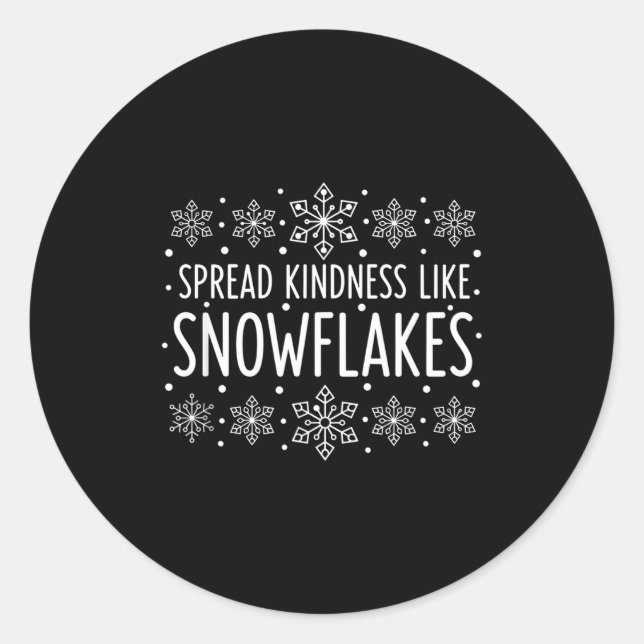 Christmas Spread Kindness Like Snowflakes - Snowfl Classic Round Sticker (Front)