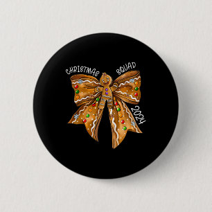 Christmas Squad 2024 Gingerbread Bow Coquette Noen 6 Cm Round Badge