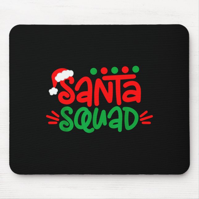 Christmas Squad Family Matching Xmas Santa Squad  Mouse Pad (Front)
